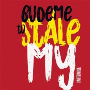 Product detail of Budeme to stále my - IMT Smile