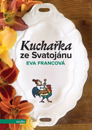 Product detail of Kuchařka ze Svatojánu - Eva Francová