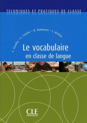 Product detail of Techniques et pratiques de classe: Le vocabulaire en classe de langue - Livre - Cristelle Cavalla