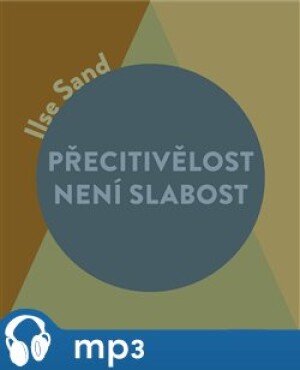 Product detail of Přecitlivělost není slabost, mp3 - Ilse Sand