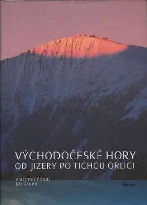 Product detail of Východočeské hory – Od Jizery po Tichou Orlici - Vlastimil Pilous