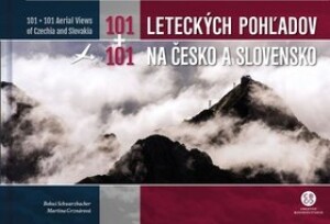 Product detail of 101+101 Leteckých pohľadov na Česko a Slovensko - Bohuš Schwarzbacher; Martina Grznárová