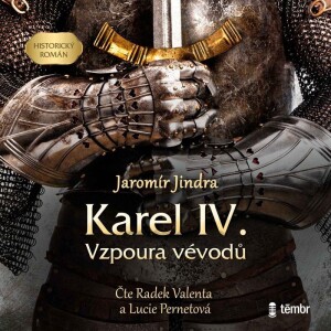 Product detail of Karel IV. – Vzpoura vévodů - audioknihovna - Jaromír Jindra