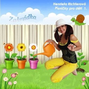 Product detail of Písničky pro děti 1. Zahrádka - CD - Henrieta Richterová