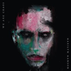 Product detail of We Are Chaos - Marilyn Manson