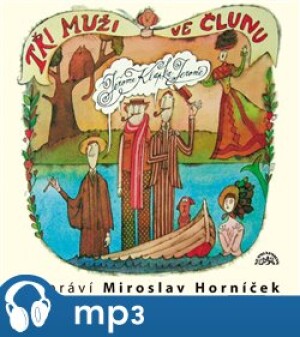 Product detail of Tři muži ve člunu, mp3 - Jerome Klapka Jerome