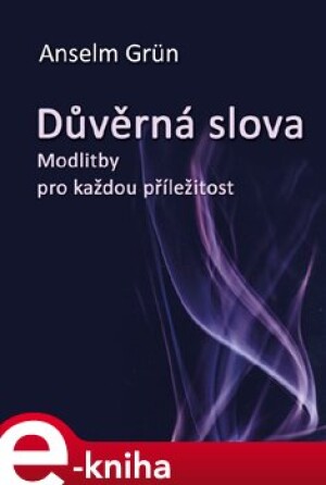 Product detail of Důvěrná slova - Anselm Grün
