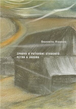 Product detail of Zpráva o putování studentů Petra a Jakuba