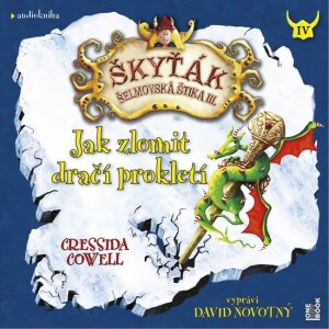 Product detail of Jak zlomit dračí prokletí (Škyťák 4 - Šelmovská štika IV) - CDmp3 - Cressida Cowell