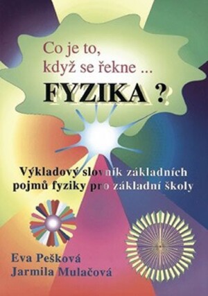 Product detail of Co je to, když se řekne FYZIKA?