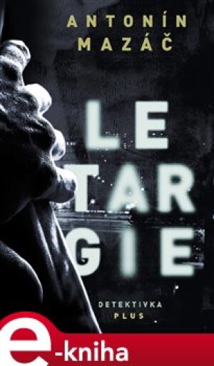Product detail of Letargie - Antonín Mazáč
