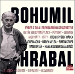 Product detail of Bohumil Hrabal - Z díla legendárního spisovatele - Bohumil Hrabal