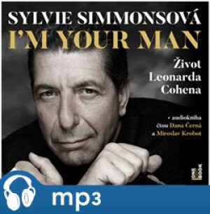 Product detail of I&apos;m Your Man: Život Leonarda Cohena, mp3 - Sylvie Simmonsová
