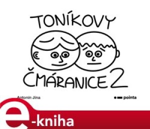 Product detail of Toníkovy čmáranice 2 - Antonín Jína