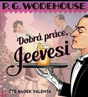 Product detail of Dobrá práce, Jeevesi - CDmp3 (Čte Radek Valenta) - Pelham Grenville Wodehouse