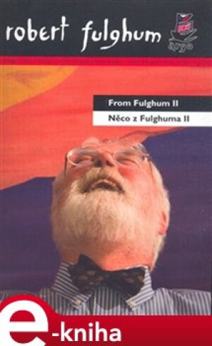 Product detail of Něco z Fulghuma II / From Fulghum II - Robert Fulghum