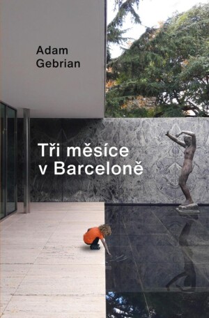Product detail of Tři měsíce v Barceloně - Adam Gebrian