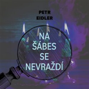 Product detail of Na šábes se nevraždí - Petr Eidler