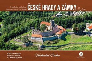 Product detail of České hrady a zámky z nebe 3. Východní Čechy, 1.  vydání - Radka Srněnská