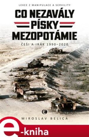 Product detail of Co nezavály písky Mezopotámie - Miroslav Belica