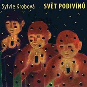 Product detail of Svět podivínů - CD - Sylvie Krobová