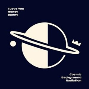 Product detail of Cosmic Background Radiationf - CD - Love You Honey Bunny I