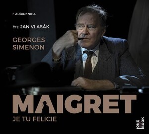 Product detail of Maigret - Je tu Felicie - CDmp3 (Čte Jan Vlasák) - Georges Simenon
