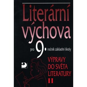 Product detail of Literární výchova pro 9. ročník základní školy - Výpravy do světa literatury II. - Vladimír Nezkusil