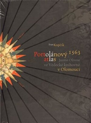 Product detail of Portolánový atlas Jaume Olivese (1563) ve Vědecké knihovně v Olomouci - Ivan Kupčík