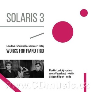 Product detail of Loudová, Chaloupka, Sommer, Rataj - Solaris 3 - Works for Piano Trios - CD - Martin Levický