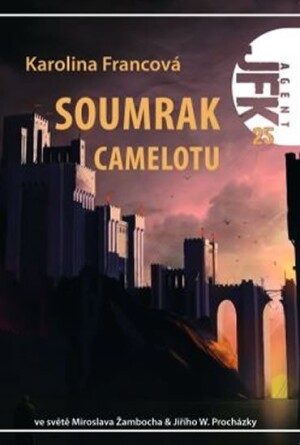 Product detail of Agent JFK 025 - Soumrak Camelotu - Karolina Francová