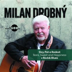Product detail of Slzy, pot a radost v Rock &amp; Blues (Tears, Sweat and Happiness - Milan Drobný