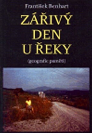 Product detail of Zářivý den u řeky - Geografie paměti - František Benhart