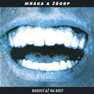 Product detail of Radost až na kost (30th Anniversary Remaster) - Mňága &amp; Žďorp
