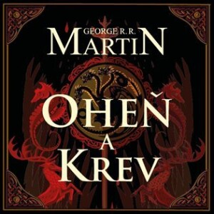 Product detail of Oheň a krev - Historie targaryenských králů v Západozemí I. - 3 CDmp3 (Čte František Dočkal) - George Raymond Richard Martin