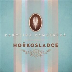 Product detail of Hořkosladce - CD - Karolina Kamberská