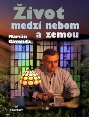 Product detail of Život medzi nebom a zemou - Marián Gavenda