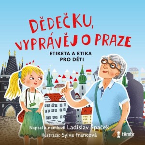 Product detail of Dědečku, vyprávěj o Praze - audioknihovna - Ladislav Špaček