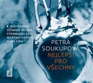 Product detail of Nejlepší pro všechny - Petra Soukupová