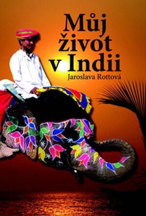 Product detail of Můj život v Indii - Jaroslava Rottová