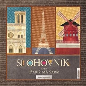 Product detail of Slohovník aneb Paříž má šarm - Eva Chupíková