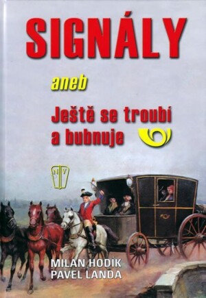 Product detail of Signály aneb ještě se troubí a bubnuje - Milan Hodík