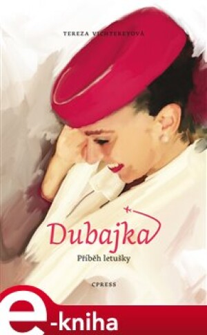 Product detail of Dubajka – příběh letušky - Tereza Vichtereyová