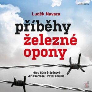 Product detail of Příběhy železné opony - CDmp3 (Čte Barbora Štěpánová a Jiří Hromada) - Luděk Navara