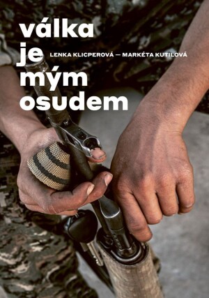 Product detail of Válka je mým osudem - Lenka Klicperová