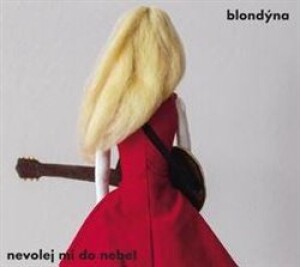 Product detail of Nevolej mi do nebe! - Blondýna