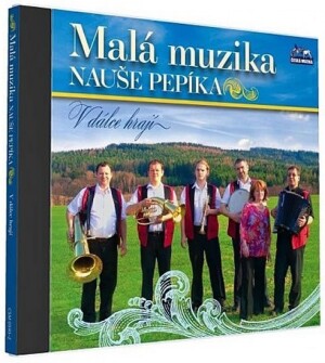 Product detail of Malá muzika Nauše Pepíka - V dálce hrají - 1 CD