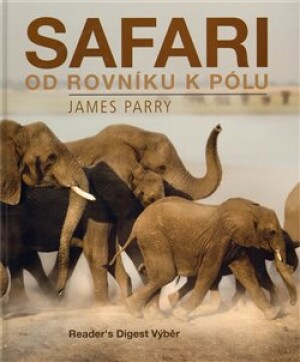 Product detail of Safari od rovníku k pólu - James Parry