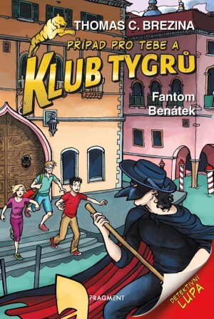 Product detail of Klub Tygrů 11 - Fantom Benátek, 2.  vydání - Thomas Conrad Brezina