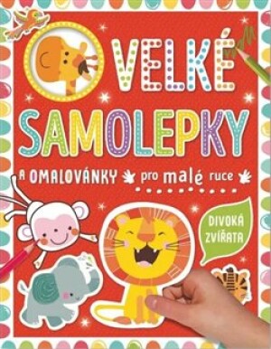 Product detail of Velké samolepky a omalovánky pro malé ruce - Divoká zvířata - Véronique Petit